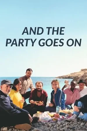 And the Party Goes On izle