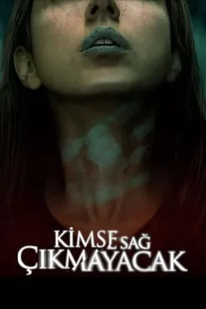 Kimse Sağ Çıkmayacak izle