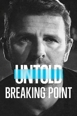 Untold: Breaking Point izle