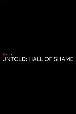 Untold: Hall of Shame izle