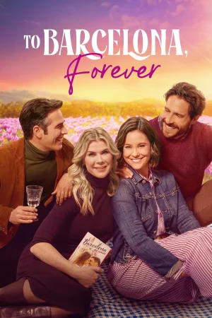 To Barcelona, Forever izle