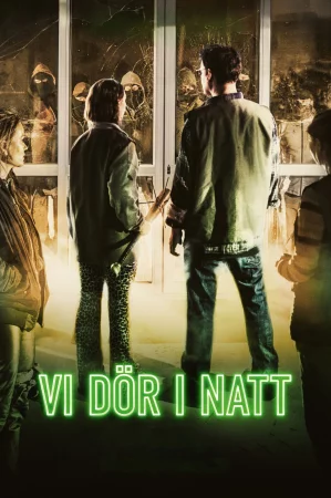 Vi dör i natt izle