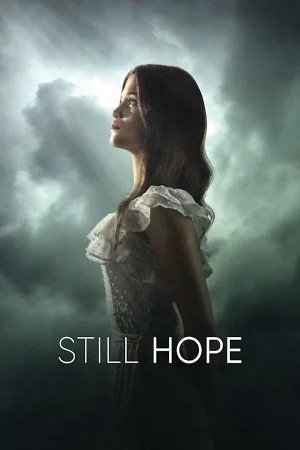 Still Hope izle