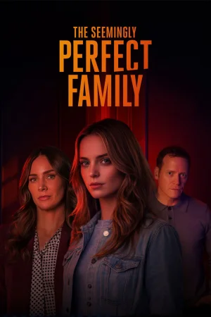 The Seemingly Perfect Family izle