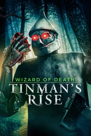 Wizard of Death: Tinman's Rise izle