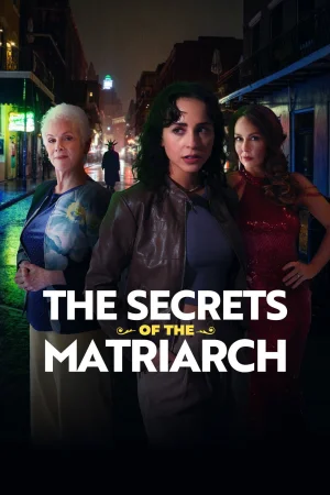 The Secrets of the Matriarch izle