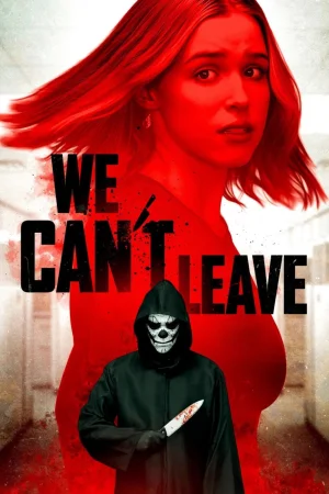 We Can't Leave izle