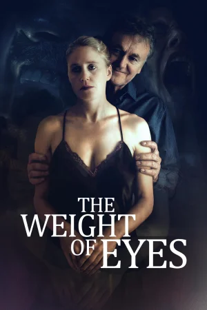 The Weight of Eyes izle